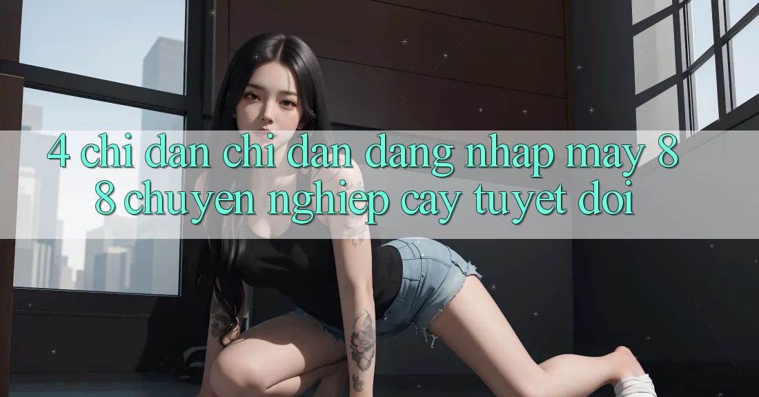 4. Chỉ dẫn Chỉ dẫn Đăng Nhập May-88 Chuyên nghiệp cậy Tuyệt Đối