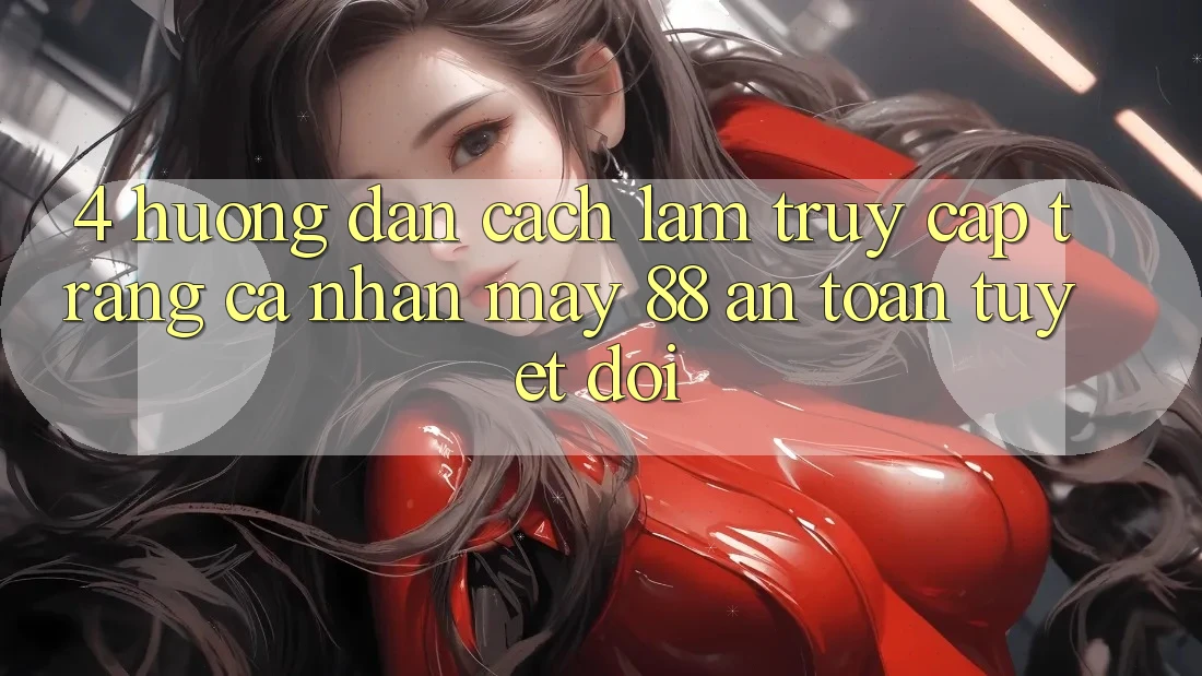 4. Hướng Dẫn Cách làm Truy cập trang cá nhân May-88 An Toàn Tuyệt Đối