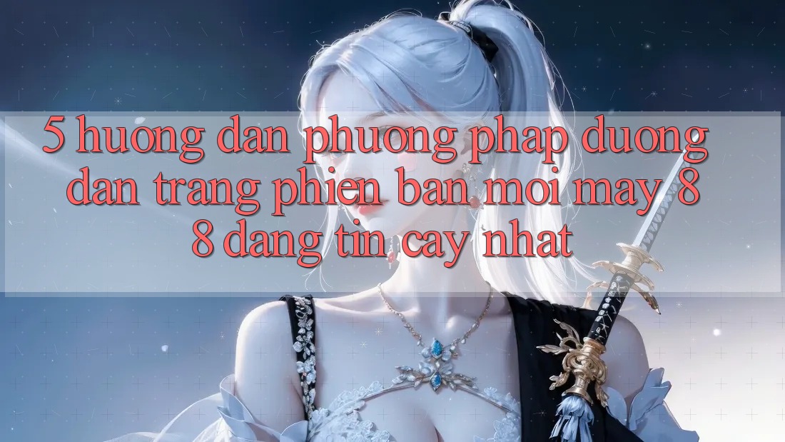 5. Hướng Dẫn Phương pháp Đường dẫn Trang Phiên bản mới May-88 Đáng tin cậy Nhất