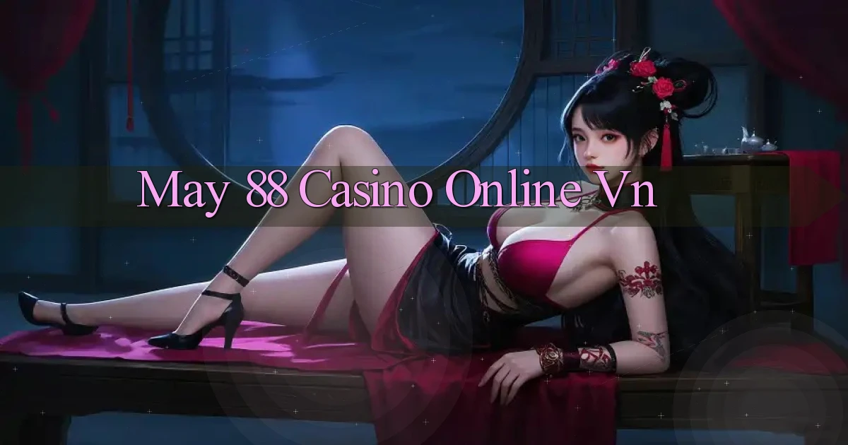 may 88 casino online vn